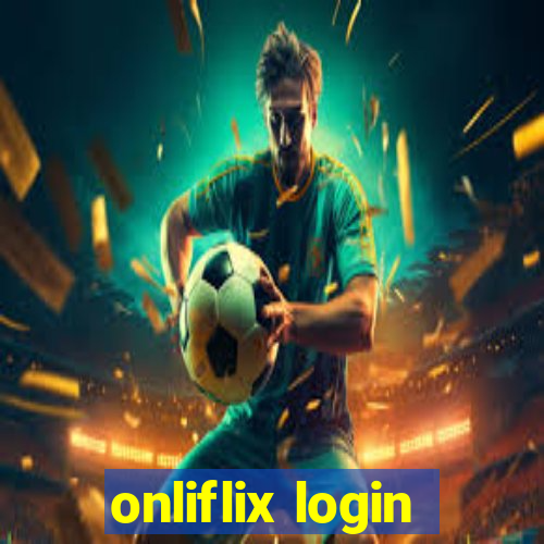 onliflix login